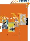 Then is Now...