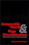 Comparable Worth & Wage Discrimination:  Technical Possibilities & Political Realities  (Women In The Political Economy)