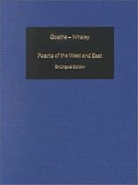 Poems of the West and the East: West-Eastern Divan - West-Ostlicher Divan