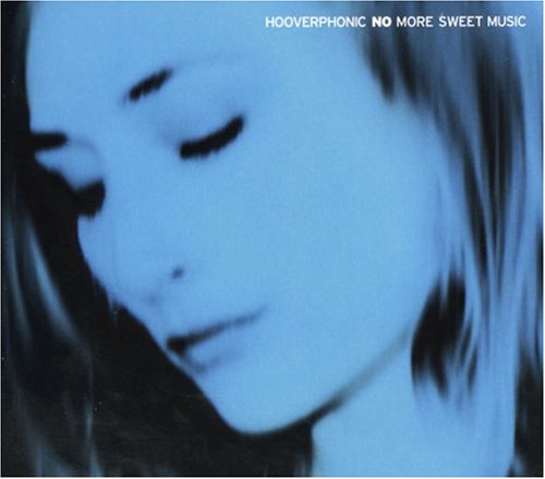 Hooverphonic - no more sweet music (remixed b Lyrics - Zortam Music