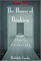 The Honor of Thinking: Critique, Theory, Philosophy (Cultural Memory in the Present)