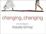 Changing, Changing: Story and Collages