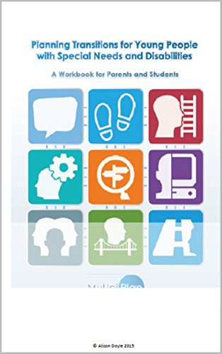 Planning Transitions from School for Young People with Special Needs and Disabilities: A Practical Workbook for Parents, Students and Teach