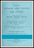 Early Voyages and Travels in the Levant