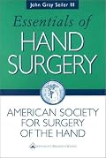 Essentials of Hand Surgery (Seiler, Essentials of Hand Surgery)