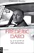 Frederic Dard, ou, La vie privee de San-Antonio