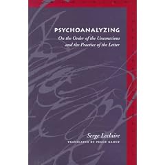 Psychoanalyzing: On the Order of the Unconscious and the Practice of the Letter (Meridian: Crossing Aesthetics)