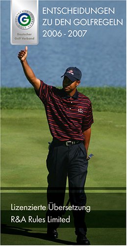 Entscheidungen zu den Golfregeln 2006 - 2007