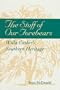 The Stuff of Our Forebears: Willa Cather's Southern Heritage
