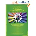 Trainingsbuch Gewaltfreie Kommunikation