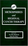 Microspheres and Regional Cancer Therapy