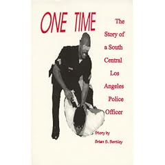 One Time : The Story of a South Central Los Angeles Police Officer