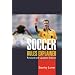 Soccer Rules Explained, Revised and Updated