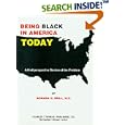 Being Black in America Today: A Multiperspective Review of the Problem (American Series in Behavioral Science and Law) by  Norman Q., M.D. Brill