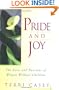 Pride And Joy: The Lives And Passions Of Women Without Children