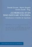 Schreibkugel ist ein Ding gleich mir: von Eisen: Schreibszenen im Zeitalter der Typoskripte. Zur Genealogie des Schreibens