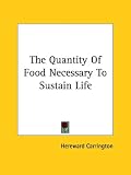 The Quantity Of Food Necessary To Sustain Life