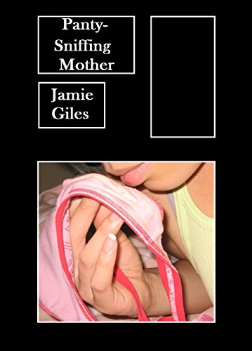 Panty-Sniffing Mother (Milf, Underwear Fetish, Cougar)