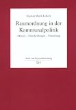 Raumordnung in der Kommunalpolitik: Akteure - Entscheidungen - Umsetzung - Stephan Marik-Lebeck
