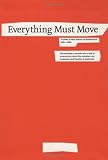 Everything Must Move: 15 Years at Rice School of Architecture 1994-2009
