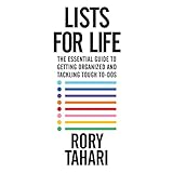 lists for life the essential guide to getting organized and tackling tough to dos