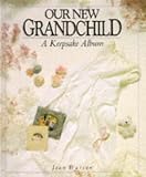 Our New Grandchild: A Keepsake Album (Keepsakes Albums)