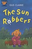 The Sun Robbers (Tigers: a read alone book)