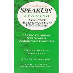 Speak Up!(r): Spanish Accent Elimination Program: Learn to Speak Standard American English (Living Language Speakup! Series)