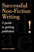 Successful Non-Fiction Writing: A Guide to Getting Published