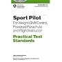 Sport Pilot Practical Test Standards for Weight-Shift Control, Powered Parachute: FAA-S-8081-31 (Practical Test Standards series)