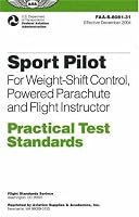 Sport Pilot Practical Test Standards for Weight-Shift Control, Powered Parachute: FAA-S-8081-31 (Practical Test Standards series)