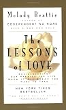 The Lessons of Love: Rediscovering Our Passion for Life When It All Seems Too Hard to Take