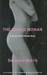 The Naked Woman: A Study of the Female Body