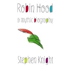 Robin Hood: A Mythic Biography