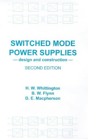 Switched Mode Power Supplies: Design and Construction (Electronic &amp; Electrical Engineering Research Studies. Electrical Energy Series, 2)