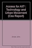Access for all? : technology and urban movement