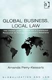 Global Business, Local Law (Globalization and Law)