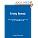 Fit and Female: The Perfect Fitness and Nutrition Game Plan for Your Unique Body Type