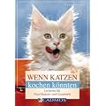 Wenn Katzen kochen k�nnten: Leckeres f�r Naschkatzen und Gourmets