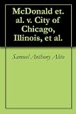 McDonald et. al. v. City of Chicago, Illinois, et al.