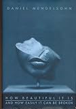 Produkt-Bild: How beautiful it is and how easily it can be broken. Essays.