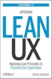Lean UX: Applying Lean Principles to Improve User Experience
