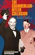 The Chamberlain-Hitler Collusion