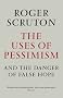 The Uses of Pessimism & the Danger of False Hope