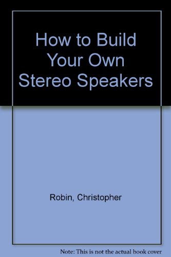 How to Build Your Own Stereo Speakers