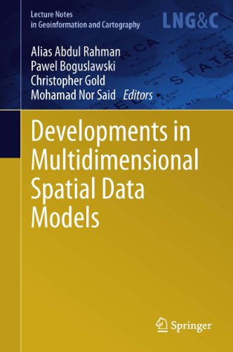 Developments in Multidimensional Spatial Data Models (Lecture Notes in Geoinformation and Cartography)