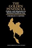 Golden Peninsula: Culture and Adaptation in Mainland Southeast Asia (Shaps Library of Asian Studies)
