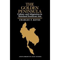The Golden Peninsula: Culture and Adaptation in Mainland Southeast Asia (Shaps Library of Asian Studies)