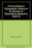 'Fit to be styled a typographer' : a history of the Society of Typographic Designers, 1928-1978
