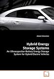 Hybrid Energy Storage Systems: An Ultracapacitor-Battery Energy Storage System for  Hybrid Electric Vehicles